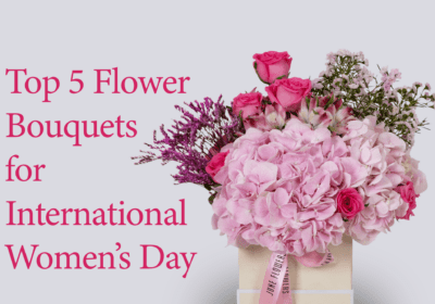 Womens day Flowers- Top Best 5 Flower Bouquets for International Women’s Day