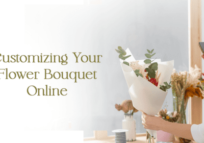 7 Steps to Perfect Flower Delivery in Mumbai - Customizing Your Flower Bouquet Online
