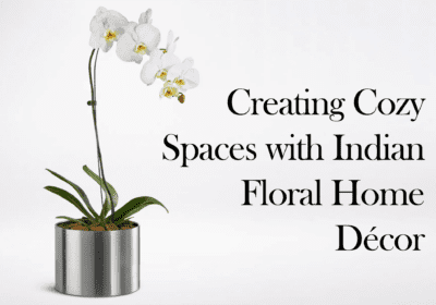 10 Ideas for Online Flower Delivery: Creating Cozy Spaces with Indian Floral Home Décor | Order Now at June Flowers